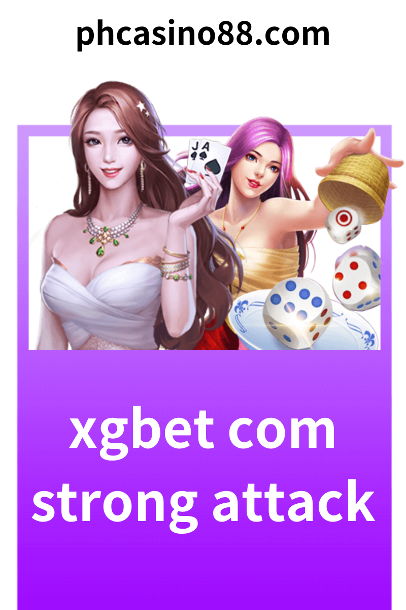 xgbet com strong attack